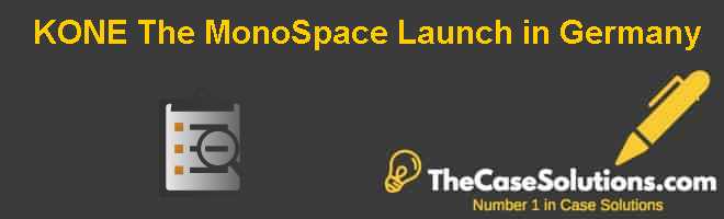 KONE: The MonoSpace Launch in Germany Case Solution